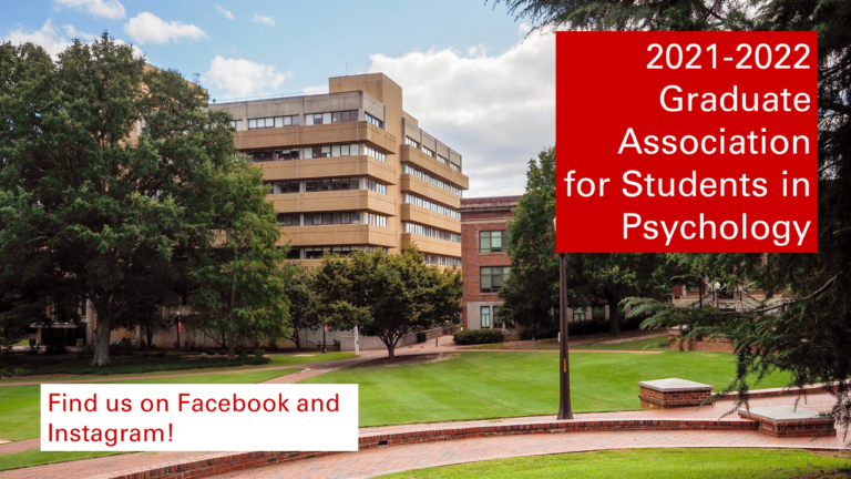 Picture of Poe Hall behind text that reads "2021-2022 Graduate Association of Students in Psychology" and "Find us on Facebook and Instagram!".